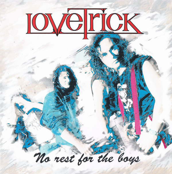 LOVETRICK / ラヴトリック / NO REST FOR THE BOYS  / ノ―・レスト・フォ―・ザ・ボ―イズ