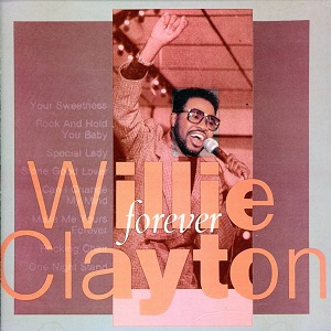 WILLIE CLAYTON / ウィリー・クレイトン / フォーエヴァー