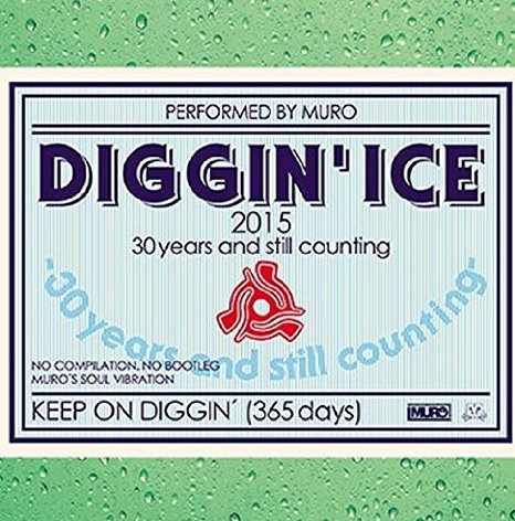 DJ MURO / DJムロ / DIGGIN' ICE 2015