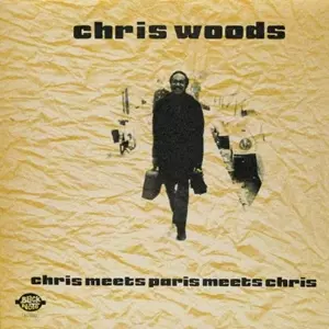 CHRIS WOODS / クリス・ウッズ商品一覧｜JAZZ｜ディスクユニオン