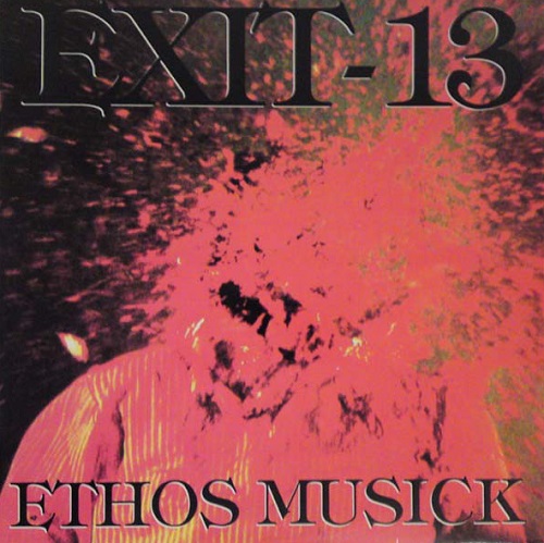 EXIT-13 / ETHOS MUSICK