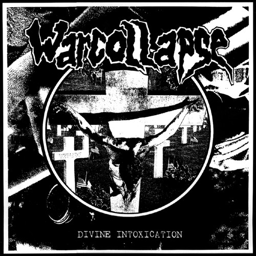 WARCOLLAPSE / DIVINE INTOXICATION