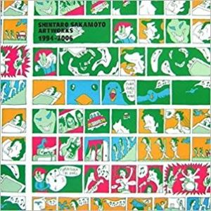 shintaro sakamoto / 坂本慎太郎 / SHINTARO SAKAMOTO ARTWORKS 1994-2006