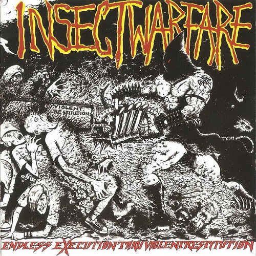 INSECT WARFARE / インセクトウォーフェア / ENDLESS EXECUTION THRU VIOLENT RESTITUTION