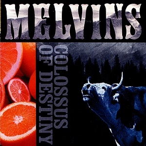 MELVINS / メルヴィンズ / COLOSSUS OF DESTINY