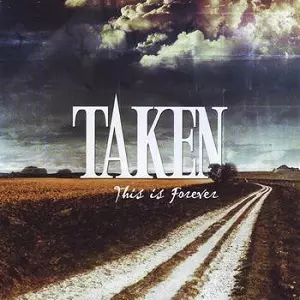 TAKEN / テイクン / THIS IS FOREVER