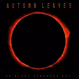 見本盤AUTUMN LEAVES 「AS NIGHT CONQUERS DAY」 AS NIGHT CONQUERS DAY / アズ・ナイト・コンクァーズ・デイ/AUTUMN