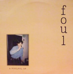 fOUL / ファウル / A FOULFUL OF...