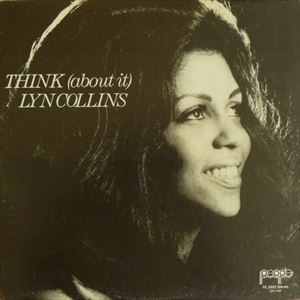 LYN COLLINS / リン・コリンズ / THINK(ABOUT IT)