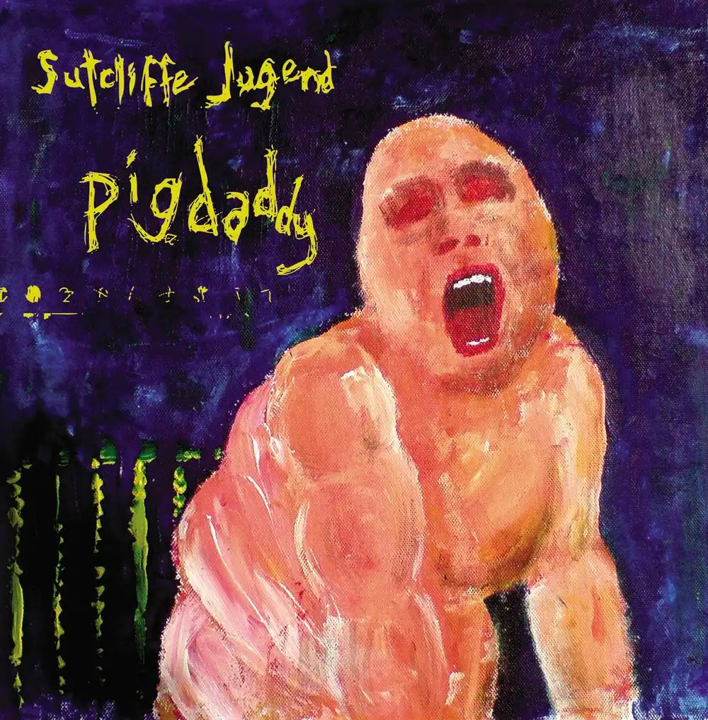 SUTCLIFFE JUGEND / サトクリフ・ユーゲント / PIGDADDY (CD)