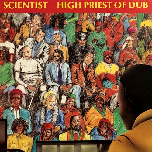 SCIENTIST / サイエンティスト / HIGH PRIEST OF DUB