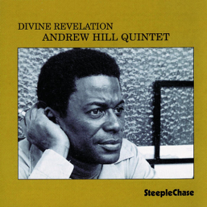 ANDREW HILL / アンドリュー・ヒル / Divine Revelation