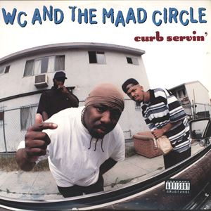 WC & THE MAAD CIRCLE / CURB SERVIN'