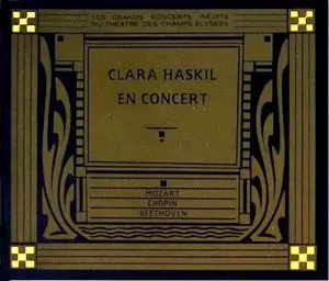 ハスキル・イン・コンサート/CLARA HASKIL/クララ・ハスキル｜CLASSIC