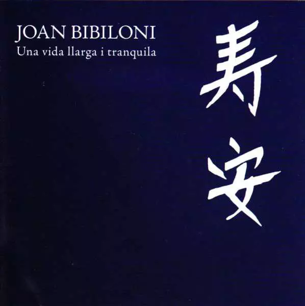 JOAN BIBILONI / ジョアン・ビビローニ / UNA VIDA LLARGA I TRANQUILA 