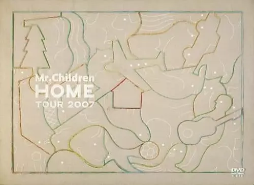 Mr.Children / ミスター・チルドレン / “HOME”TOUR2007 
