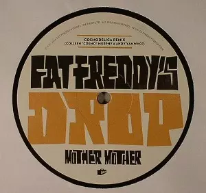 FAT FREDDY'S DROP / ファット・フレディーズ・ドロップ / MOTHER MOTHER / NEVER MOVING REMIXES