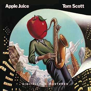 TOM SCOTT / トム・スコット / Apple Juice