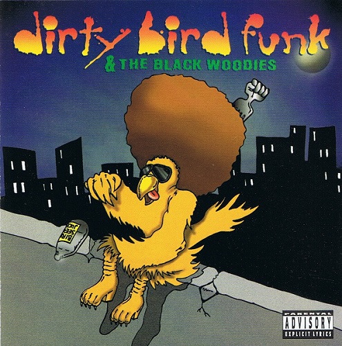 DIRTY BIRD FUNK & TH / DIRTY BIRD FUNK & THE BLACK WOODIES