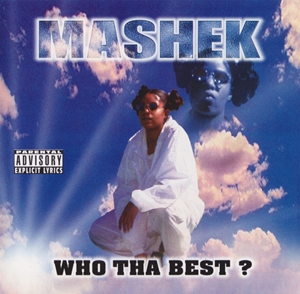 MASHEK / WHO THA BEST