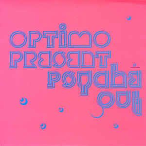 OPTIMO / オプティモ / PRESENT PSYCHE OUT