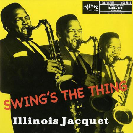 ILLINOIS JACQUET / イリノイ・ジャケー / Swing's The Thing(SACD/HYBRID/MONO)
