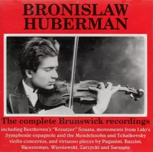 BRONISLAW HUBERMAN / ブロニスラフ・フーベルマン / COMPLETE BRUNSWICK RECORDINGS
