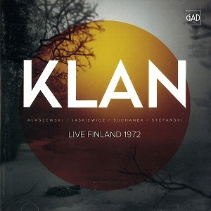 KLAN / LIVE FINLAND 1972 - REMASTER