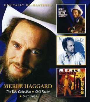 MERLE HAGGARD / マール・ハガード / EPIC COLLECTION/CHILL FACTOR/5:01 BLUES