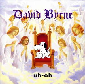 DAVID BYRNE / デヴィッド・バーン / UH-OH