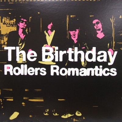 The Birthday / Rollers Romantics