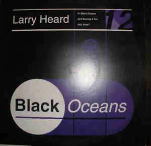 LARRY HEARD / ラリー・ハード / BLACK OCEANS