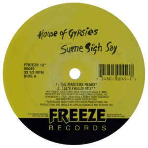 HOUSE OF GYPSIES / SOME SIGH SAY