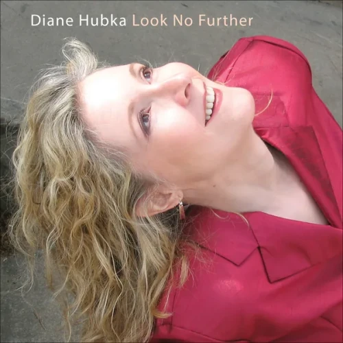 洋楽 diane Hubka.  Look No Further LOOK NO FURTHER/DIANE HUBKA/ダイアン・ハブカ｜JAZZ｜ディスク
