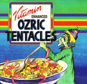 OZRIC TENTACLES / オズリック・テンタクルズ / VITAMIN ENHANCED