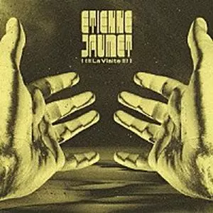 ETIENNE JAUMET / エティエンヌ・ジャウメ / ラ・ヴィジット