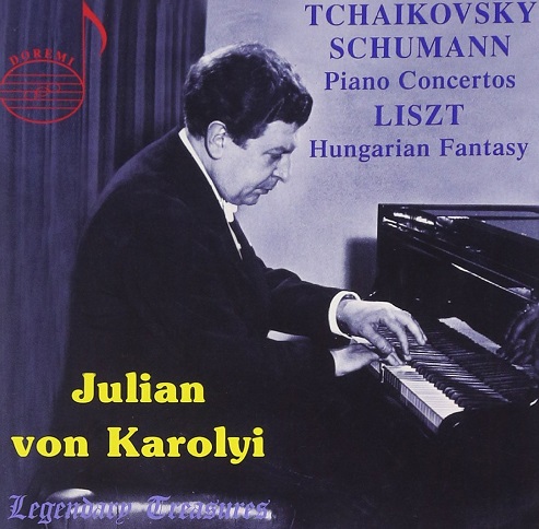 JULIAN VON KAROLYI / ユリアン・フォン・カーロイ / TCHAIKOVSKY & SCHUMANN: PIANO CONCERTOS, ETC 