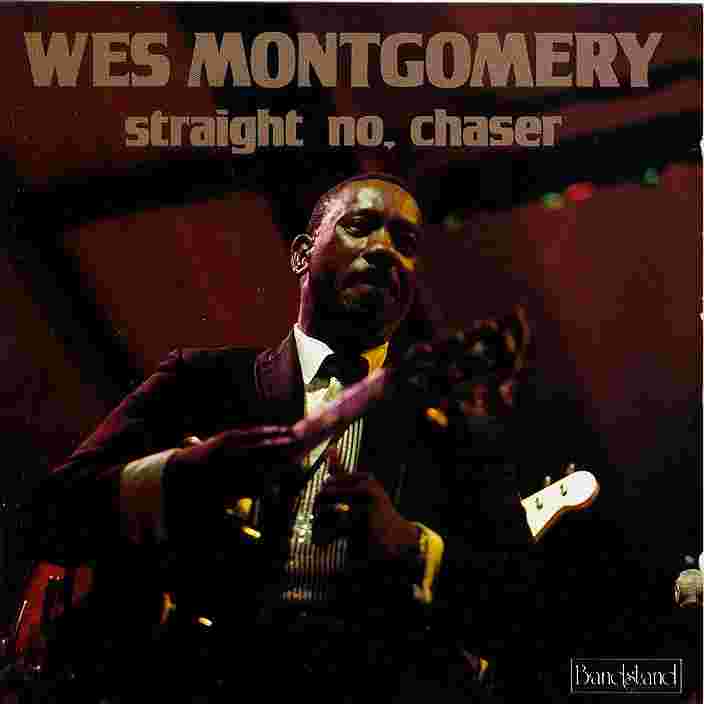 ストレイト ノー チェイサー Wes Montgomery ウェス モンゴメリー Jazz ディスクユニオン オンラインショップ Diskunion Net