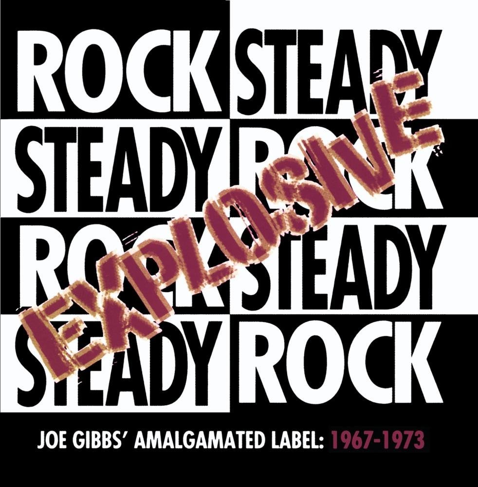 JOE GIBBS / ジョー・ギブス / AMALGAMATED LABEL 1EXPLOSIVE ROCK STEADY