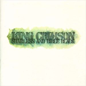 KING CRIMSON / キング・クリムゾン / STARLESS AND BIBLE BLACK