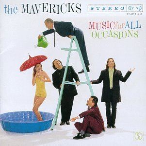MAVERICKS / マーヴェリックス / MUSIC FOR ALL OCCASIONS