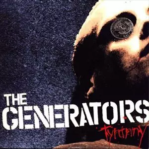 GENERATORS / ジェネレーターズ / TYRANNY