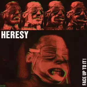 HERESY / ヘレシー / FACE UP TO IT!