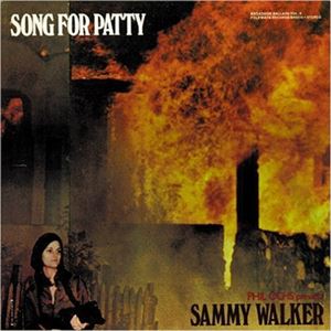 SAMMY WALKER / サミー・ウォーカー / SONG FOR PATTY(LP)