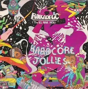 FUNKADELIC / ファンカデリック / HARDCORE JOLLIES