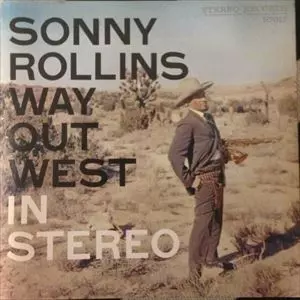 SONNY ROLLINS / ソニー・ロリンズ / WAY OUT WEST