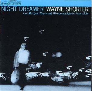 WAYNE SHORTER / ウェイン・ショーター / NIGHT DREAMER