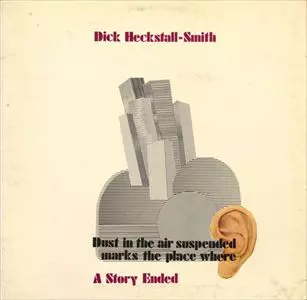 DICK HECKSTALL-SMITH / ディック・へクストール・スミス / A STORY ENDED