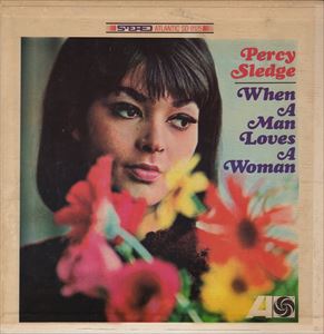 PERCY SLEDGE / パーシー・スレッジ / WHEN A MAN LOVES A WOMAN
