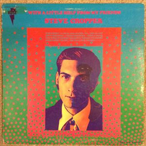 STEVE CROPPER / スティーヴ・クロッパー / WITH A LITTLE HELP FROM MY FRIENDS